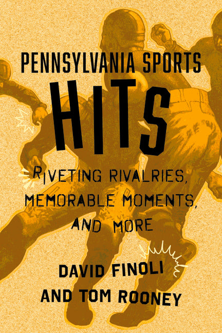 Pennsylvania Sports Hits: Riveting Rivalries, Memorable Moments, and More