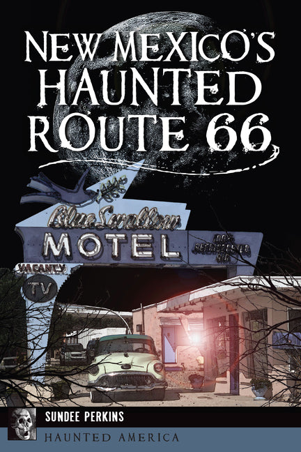 New Mexico's Haunted Route 66
