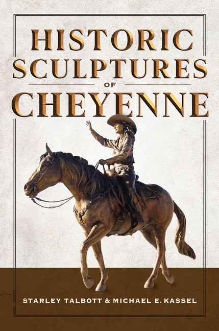 Historic Sculptures of Cheyenne