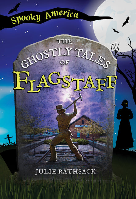 The Ghostly Tales of Flagstaff