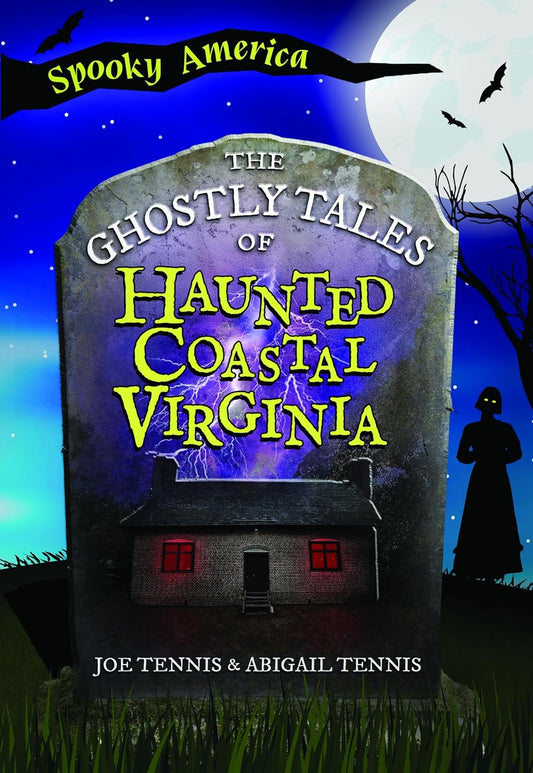 The Ghostly Tales of Haunted Coastal Virginia