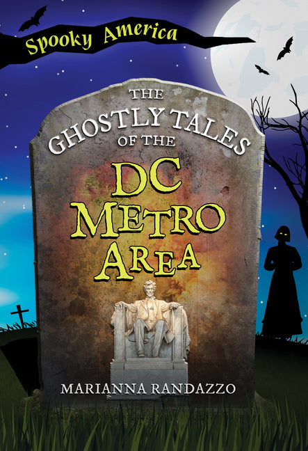 The Ghostly Tales of the DC Metro Area
