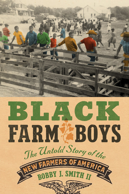 Black Farm Boys: The Untold Story of the New Farmers of America