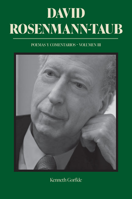 David Rosenmann-Taub: Poemas Y Comentarios: Volumen III