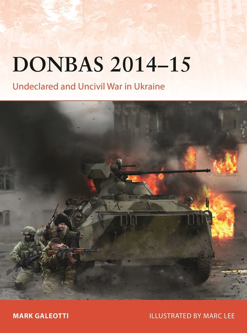 Donbas 2014-15: Undeclared and Uncivil War in Ukraine