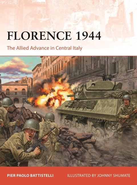 Florence 1944: The Allied Advance in Central Italy