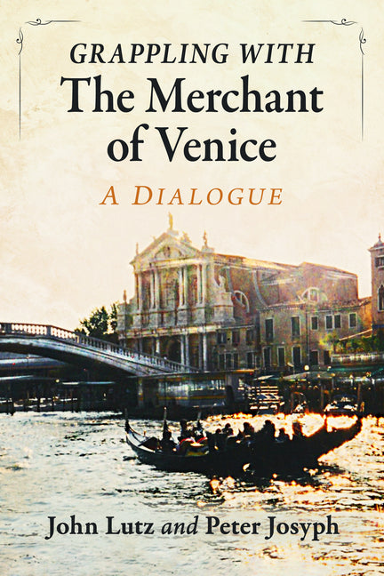 Grappling with the Merchant of Venice: A Dialogue