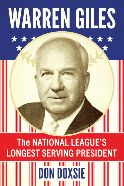 Warren Giles: The National League's Longest Serving President