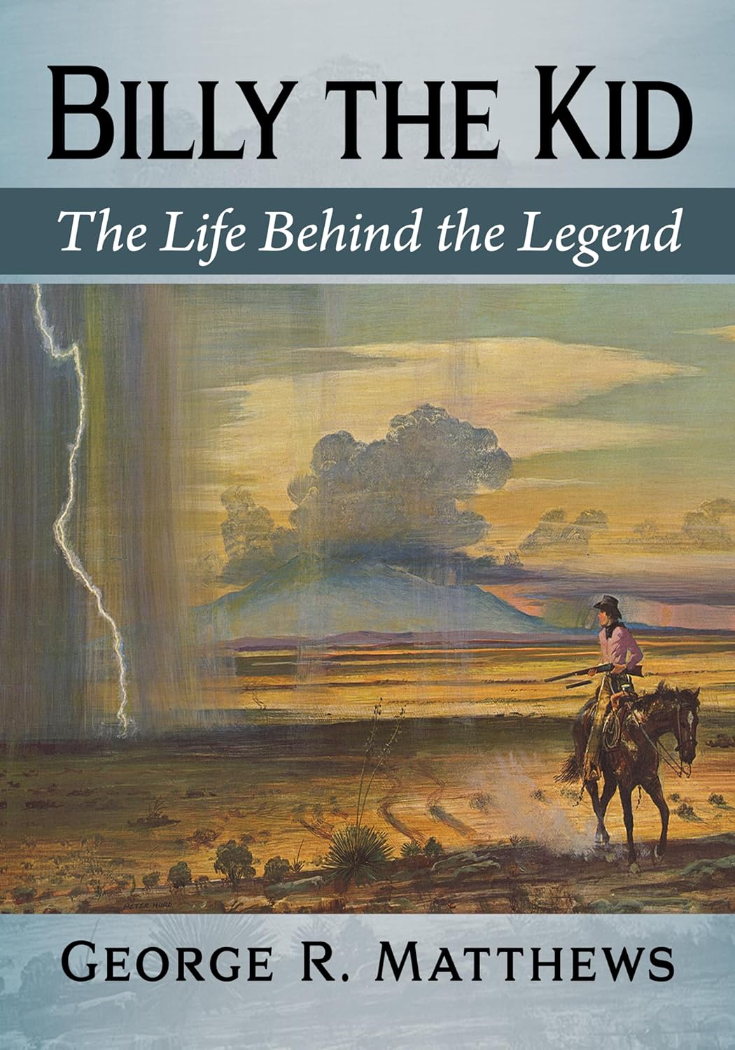Billy the Kid: The Life Behind the Legend
