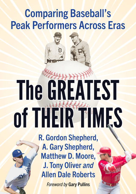 The Greatest of Their Times: Comparing Baseball's Peak Performers Across Eras