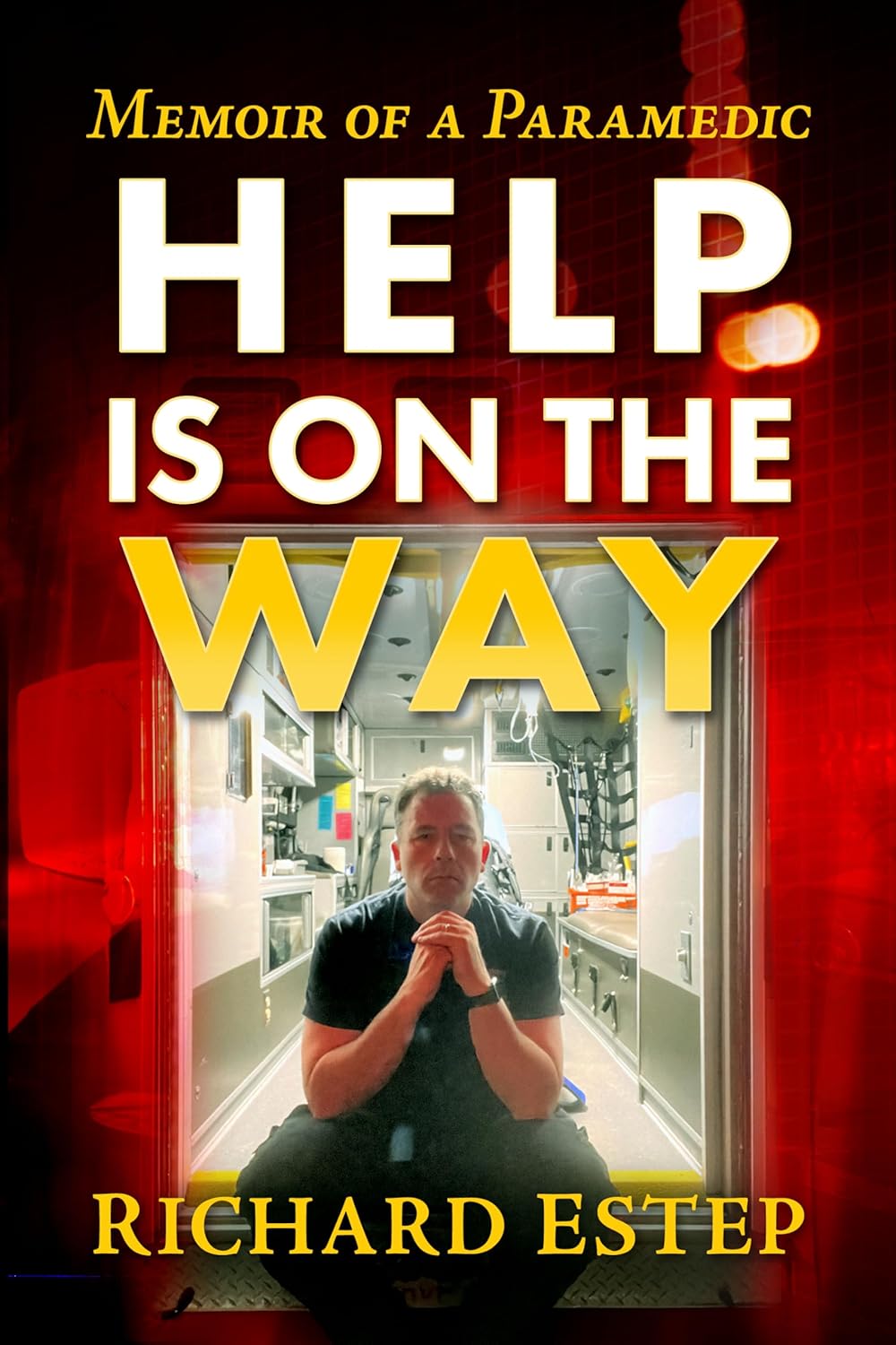 Help Is on the Way: Memoir of a Paramedic