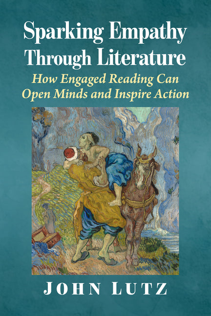 Sparking Empathy Through Literature: How Engaged Reading Can Open Minds and Inspire Action