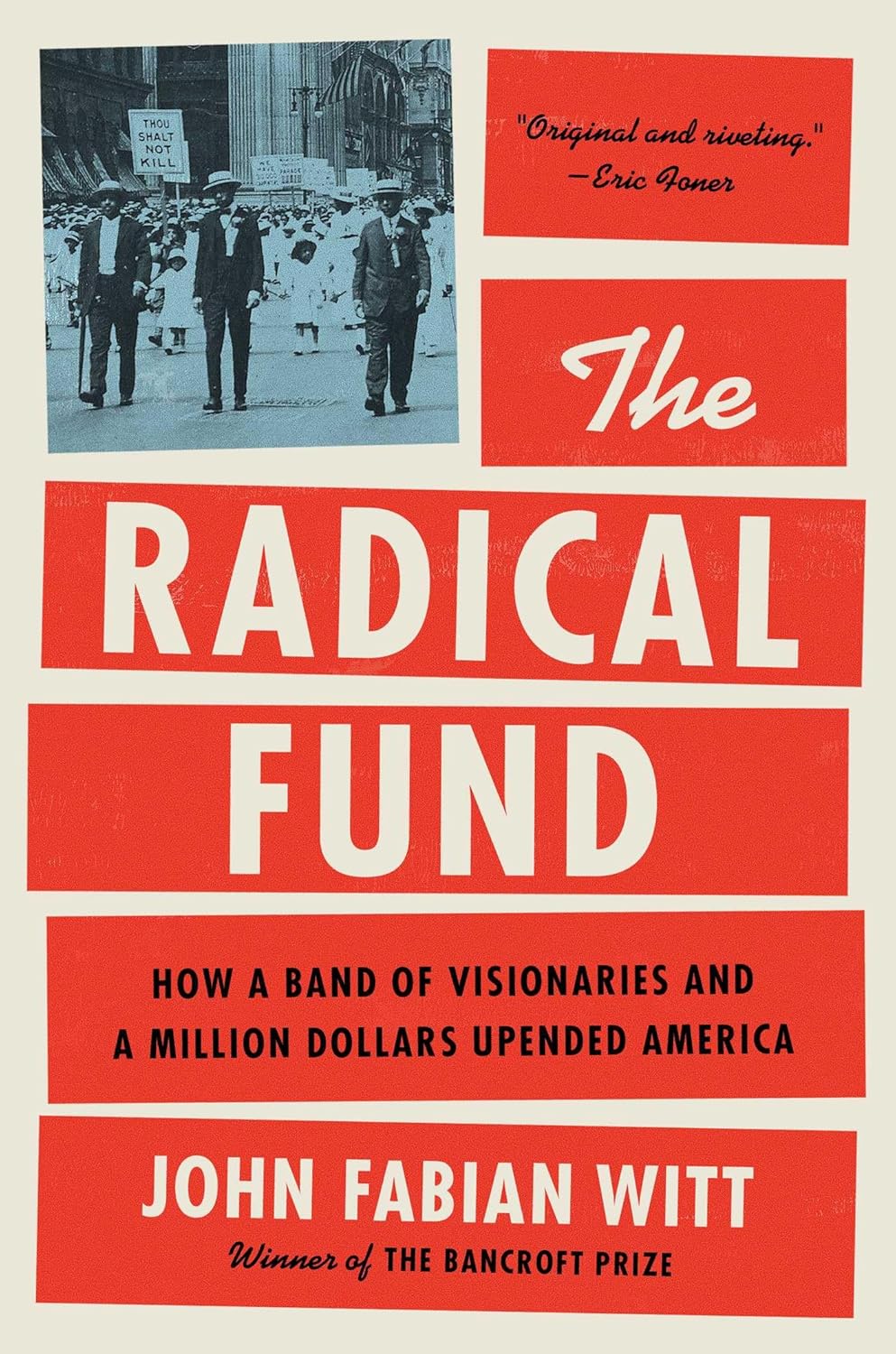 Radical Fund: How a Band of Visionaries and a Million Dollars Upended America