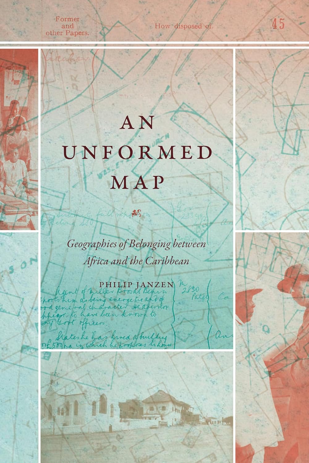 Unformed Map Geographies of Belonging Between Africa and the Caribbean