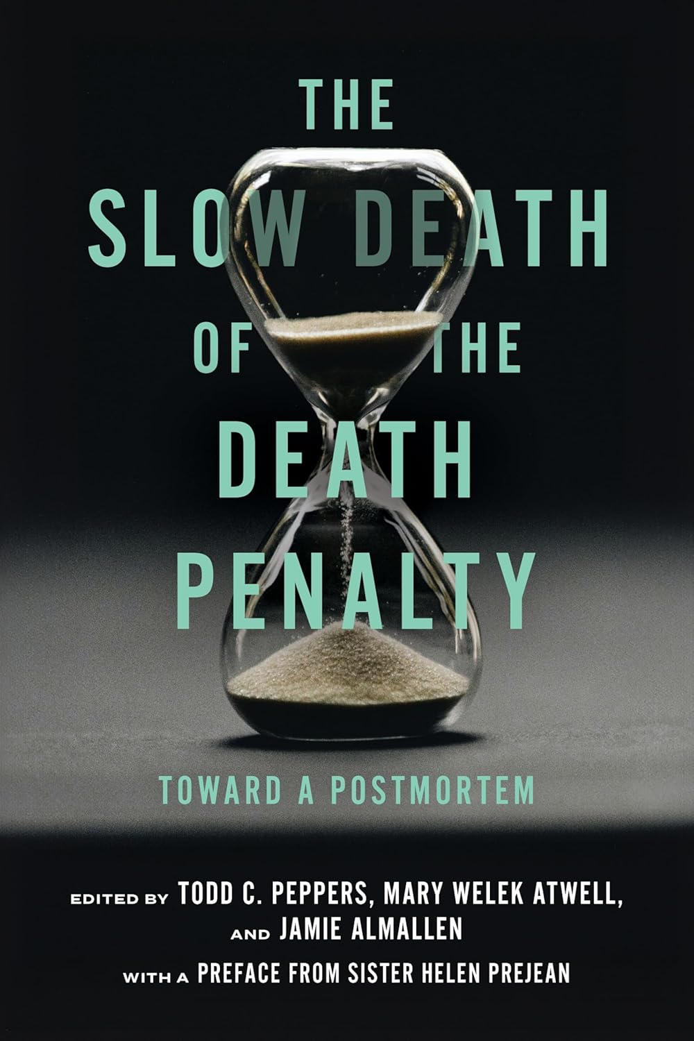 Slow Death of the Death Penalty Toward a Postmortem
