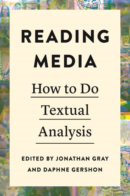 Reading Media: How to Do Textual Analysis