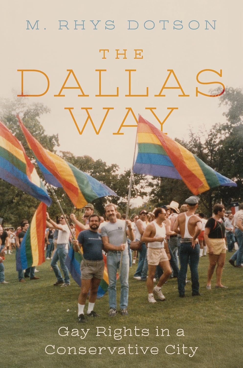 The Dallas Way: Gay Rights in a Conservative City