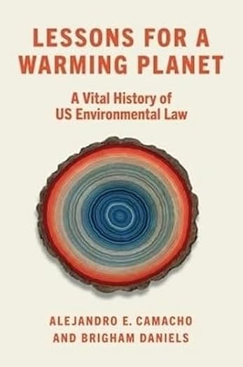 Lessons for a Warming Planet: A Vital History of Us Environmental Law