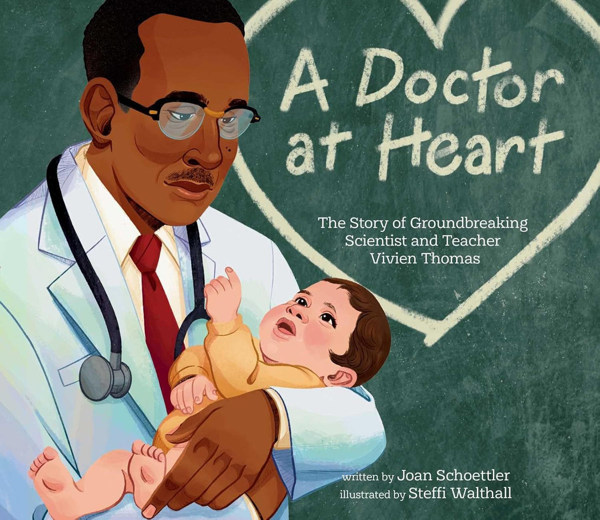 A Doctor at Heart: The Story of Groundbreaking Scientist and Teacher Vivien Thomas