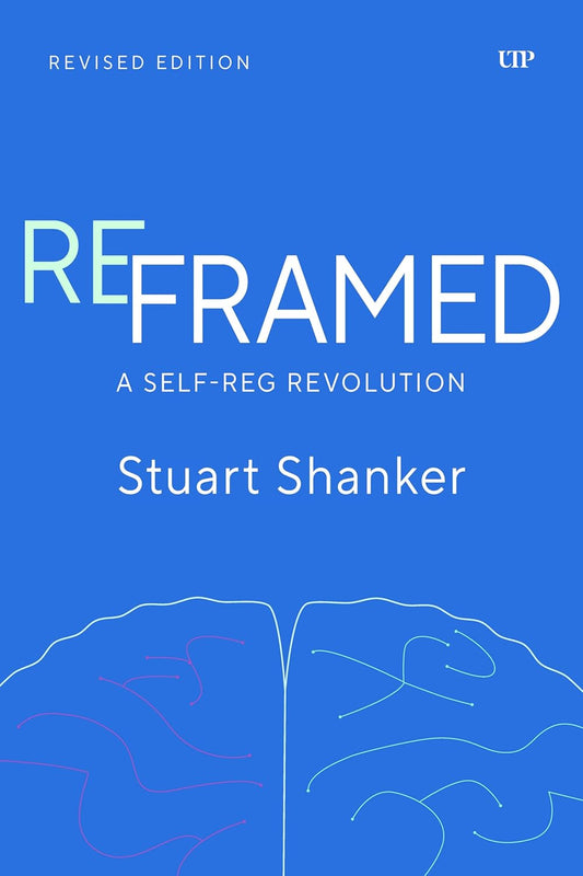 Reframed A Self-Reg Revolution, Revised Edition