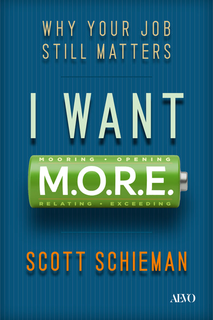 I Want M.O.R.E.: Why Your Job Still Matters