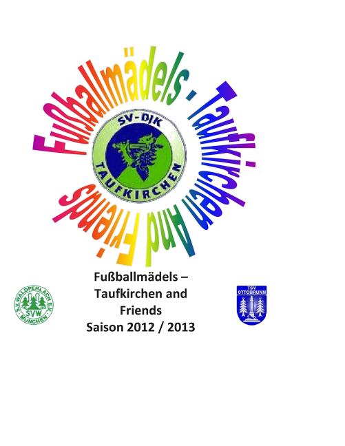 Fussballmadels Taufkirchen and Friends: Saison 2013 / 2014