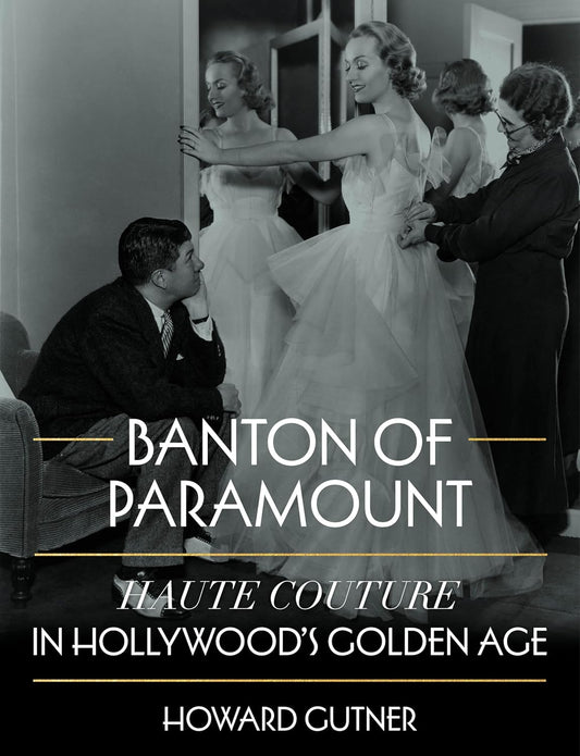 Banton of Paramount: Haute Couture in Hollywood's Golden Age