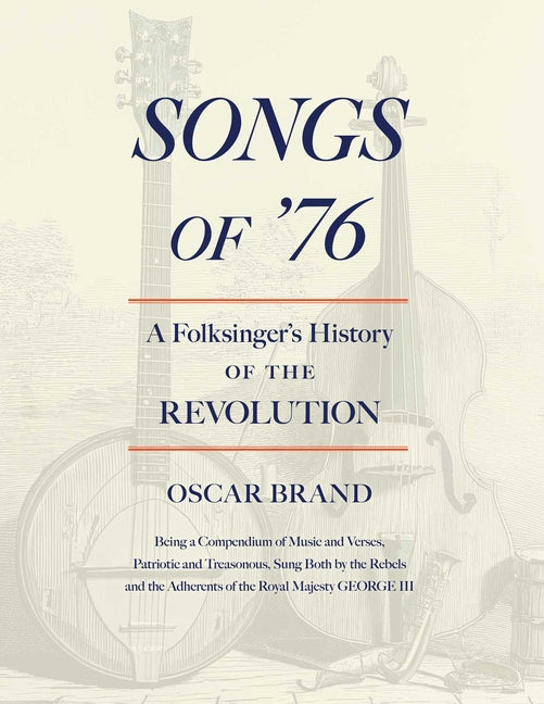 Songs of '76: A Folksinger's History of the Revolution