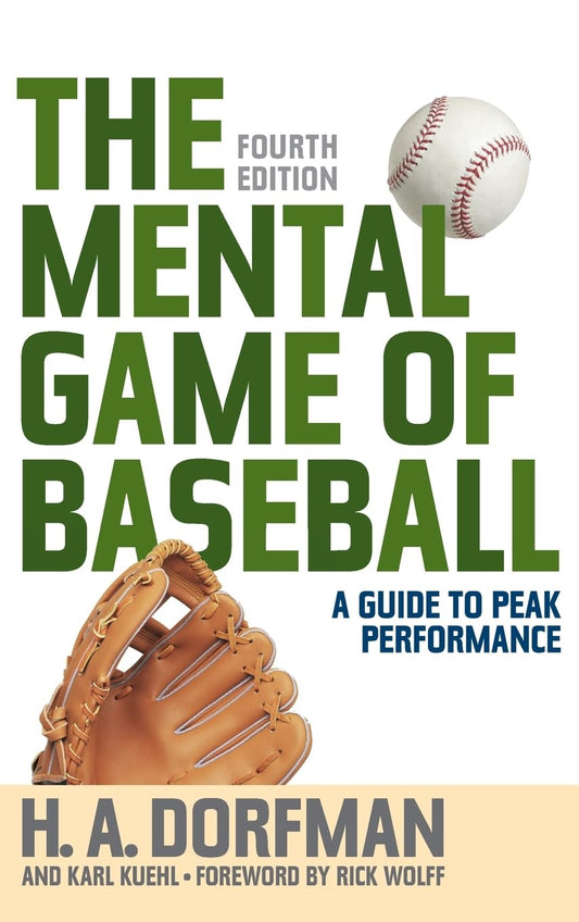 The Mental Game of Baseball: A Guide to Peak Performance