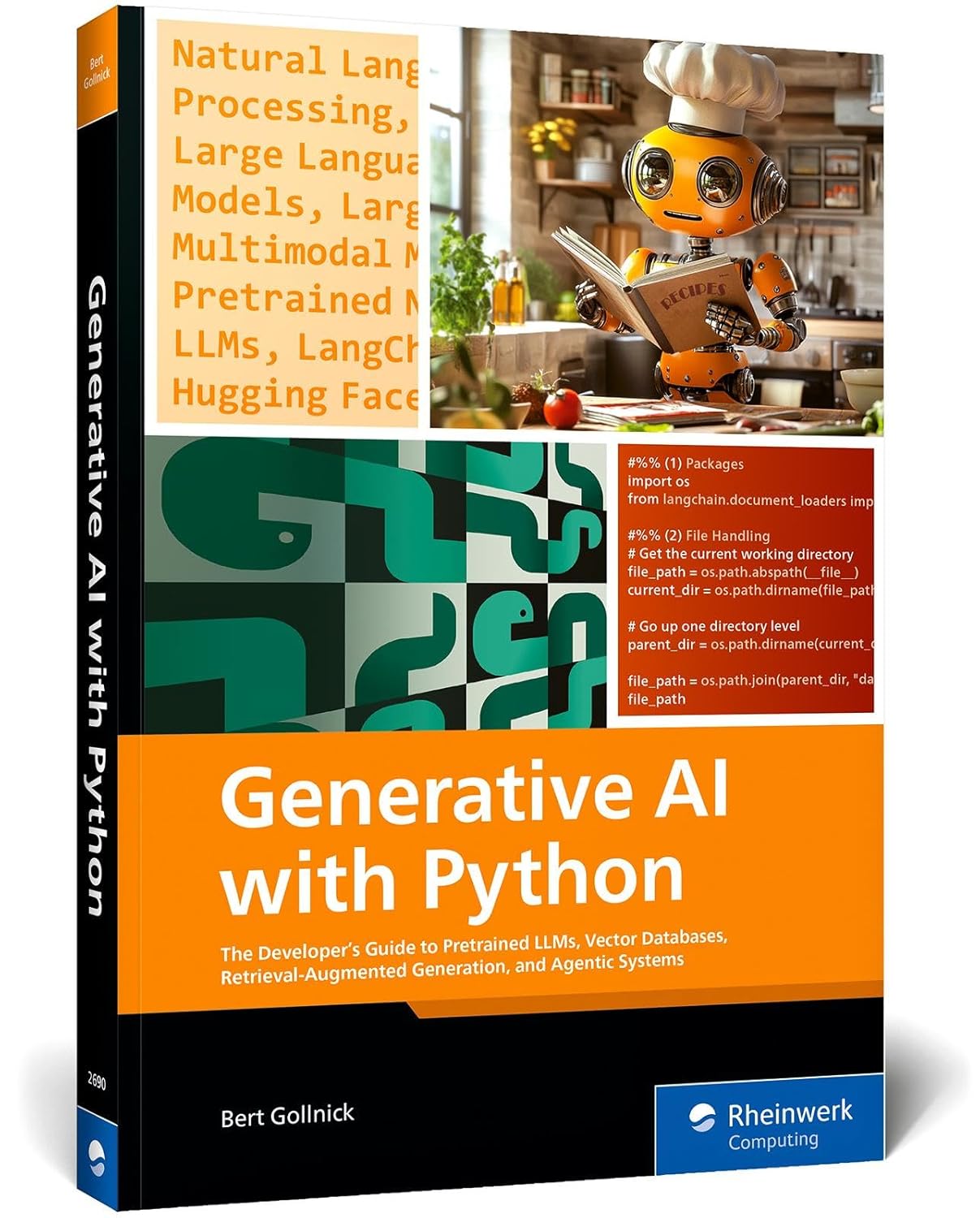 Generative AI with Python The Developer's Guide to Pretrained Llms, Vector Databases, Retrieval-Augmented Generation, and Agentic Systems