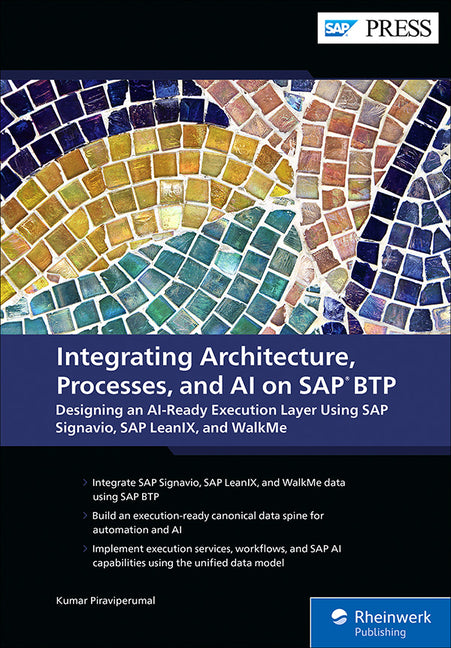 Integrating Architecture, Processes, and AI on SAP Btp: Designing an Ai-Ready Execution Layer Using SAP Signavio, SAP Leanix, and Walkme