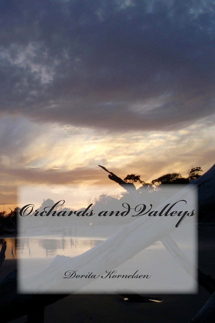 Orchards and Valleys