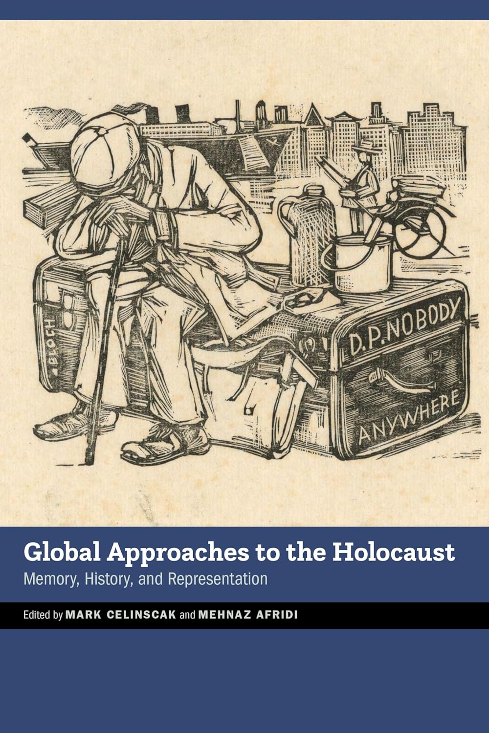 Global Approaches to the Holocaust: Memory, History, and Representation