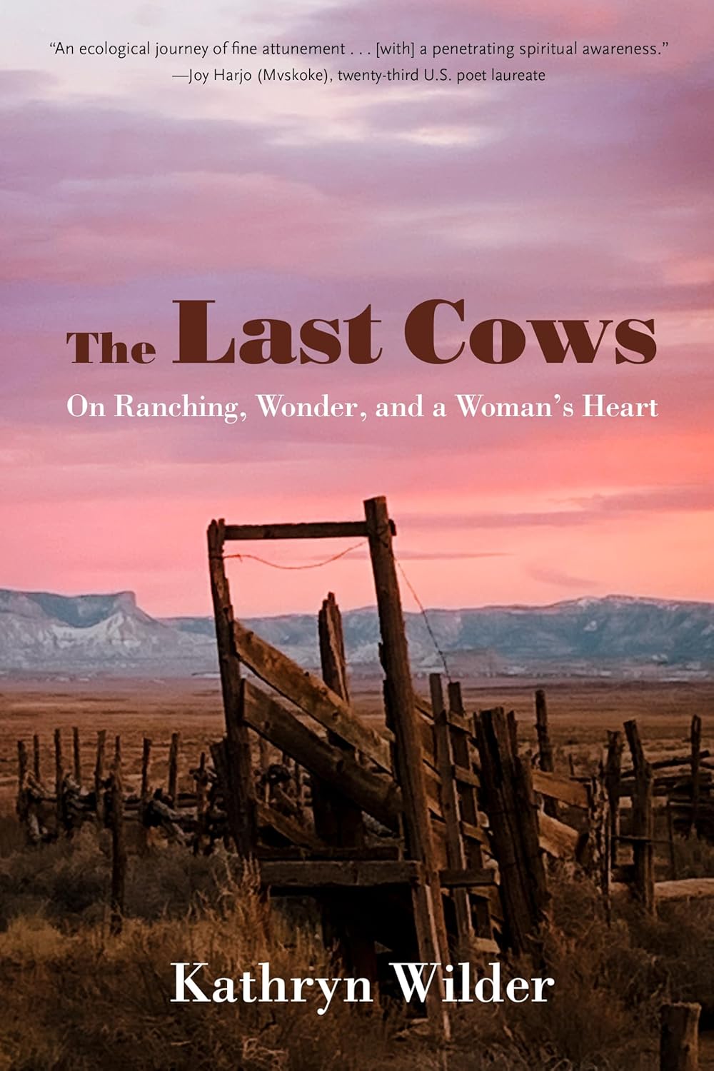 The Last Cows: On Ranching, Wonder, and a Woman's Heart