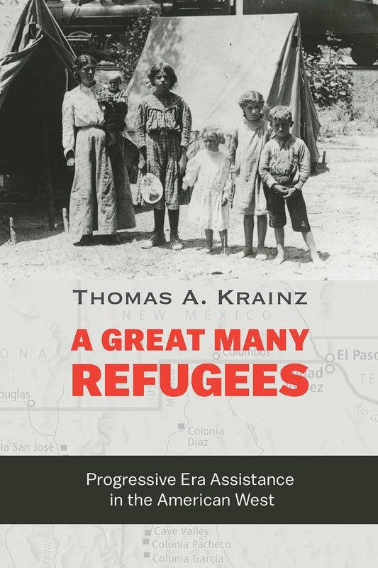Great Many Refugees Progressive Era Assistance in the American West