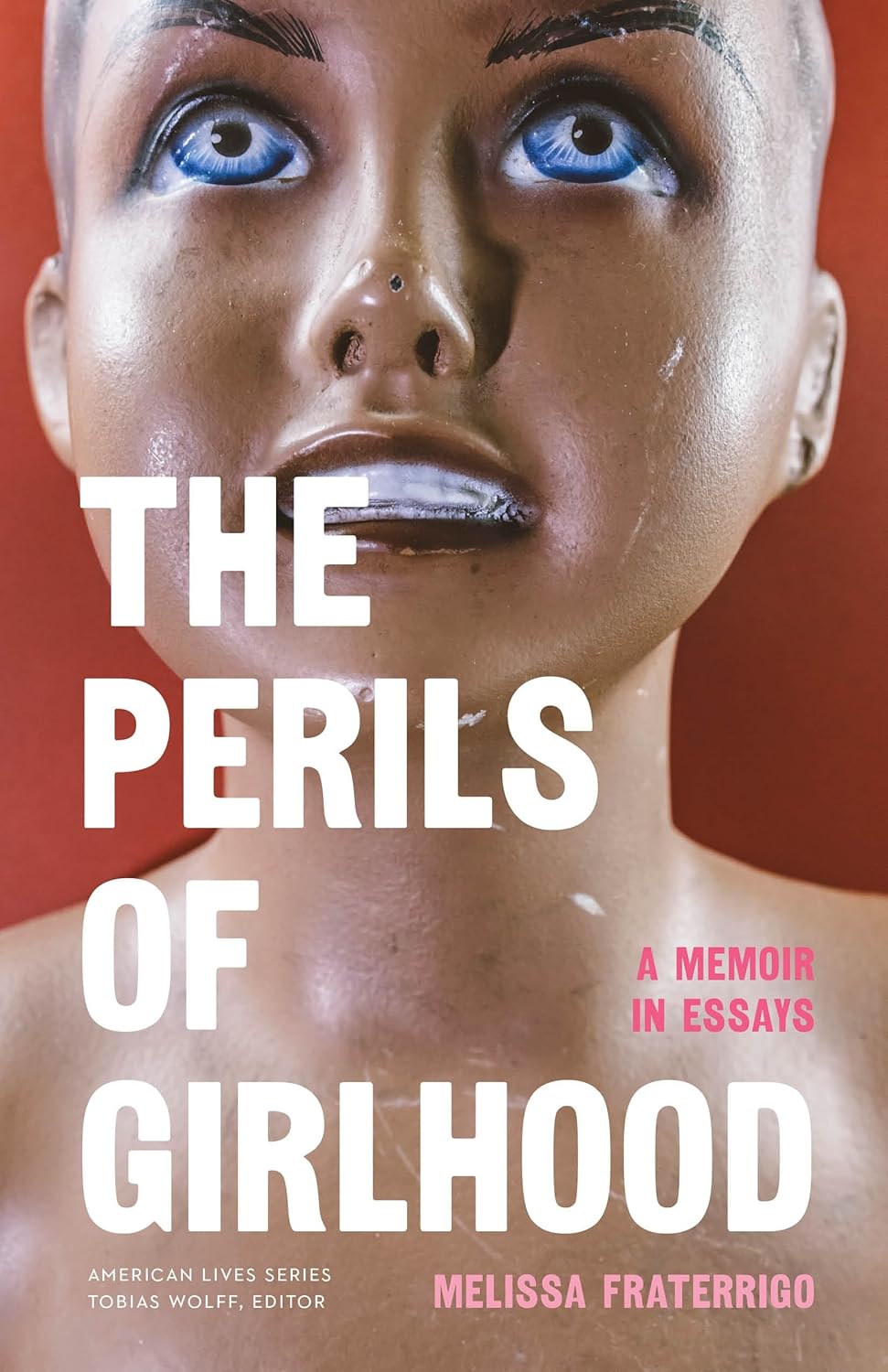 Perils of Girlhood: A Memoir in Essays