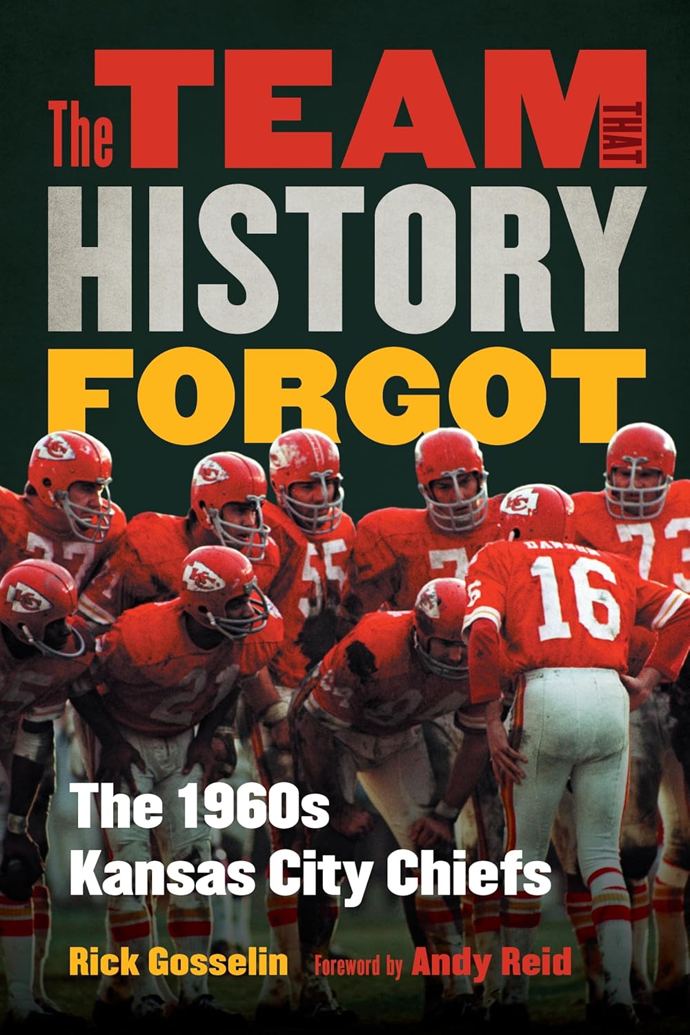 The Team That History Forgot: The 1960s Kansas City Chiefs