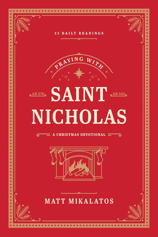 Praying with Saint Nicholas: A Christmas Devotional