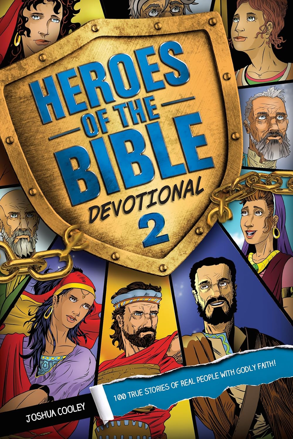 Heroes of the Bible Devotional 2: 100 True Stories of Real People with Godly Faith!