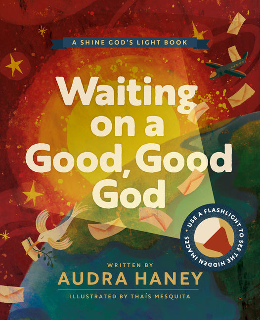 Waiting on a Good, Good God: An Interactive Picture Book for Kids about Patience and Prayer