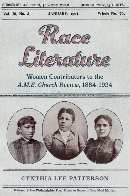 Race Literature: Women Contributors to the A.M.E. Church Review, 1884-1924