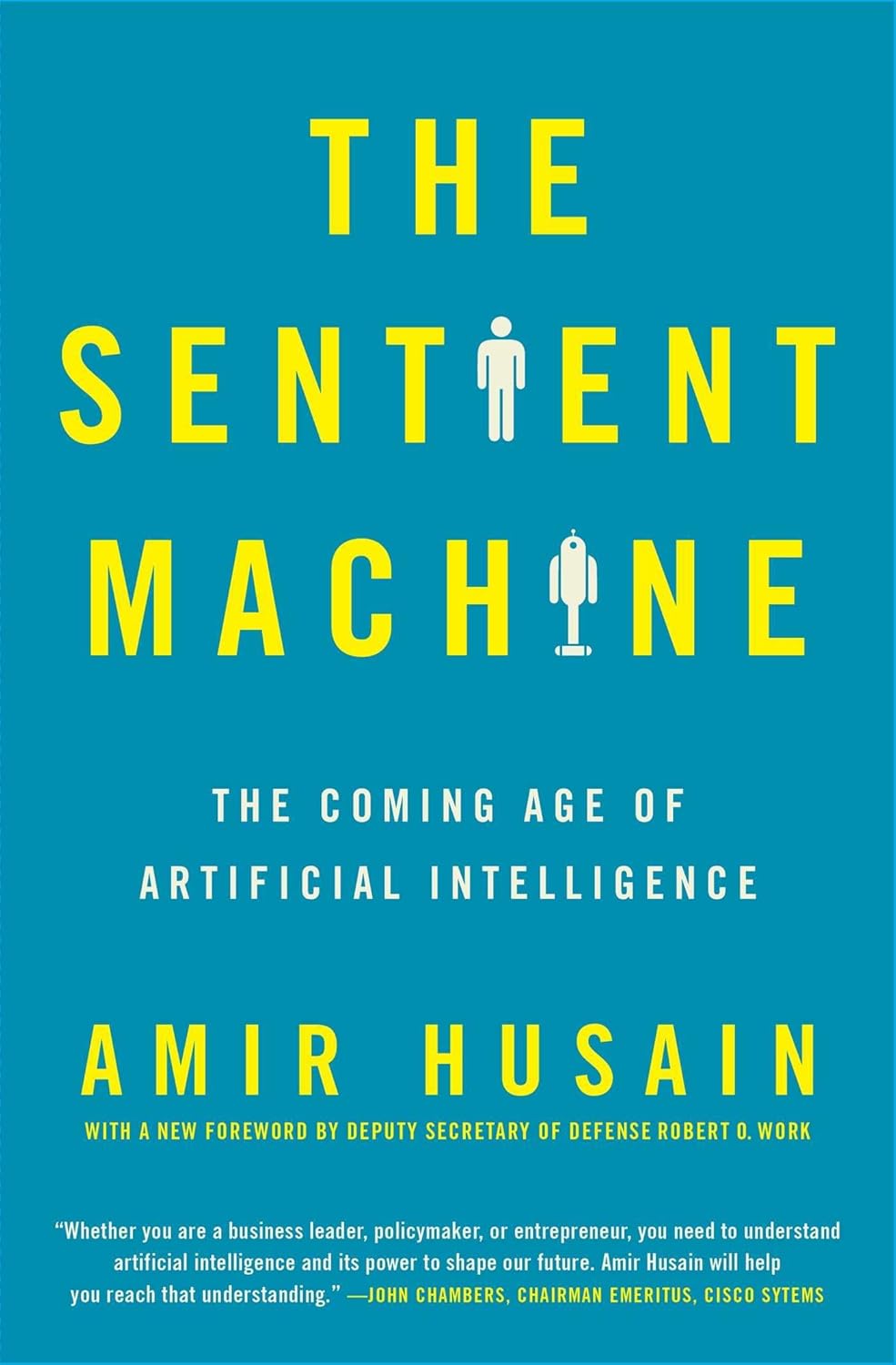 The Sentient Machine: The Coming Age of Artificial Intelligence