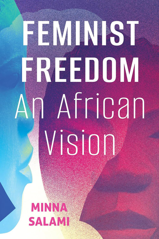 Feminist Freedom: An African Vision