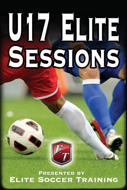 U17 Elite Sessions: Elite Soccer Training