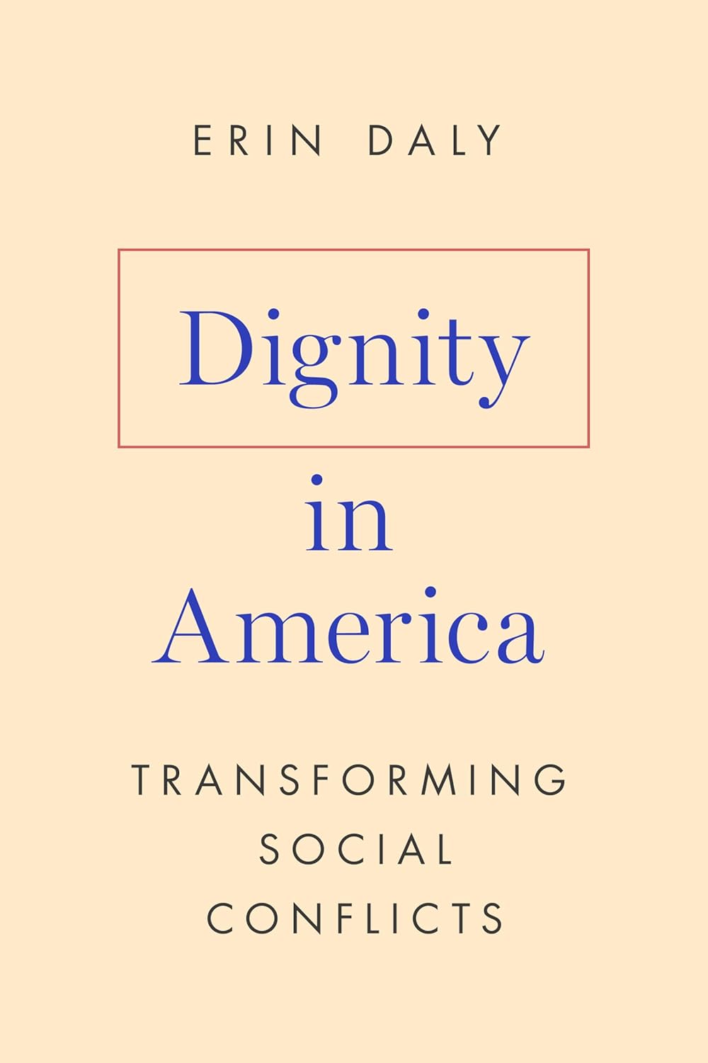 Dignity in America Transforming Social Conflicts