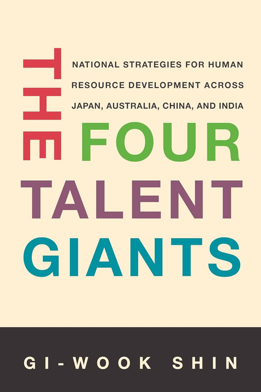 Four Talent Giants National Strategies for Human Resource Development Across Japan, Australia, China, and India