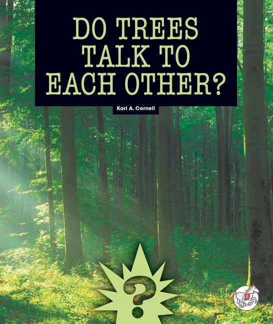 Do Trees Talk to Each Other?