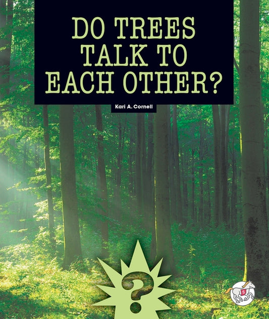 Do Trees Talk to Each Other?