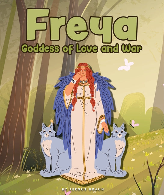Freya: Goddess of Love and War
