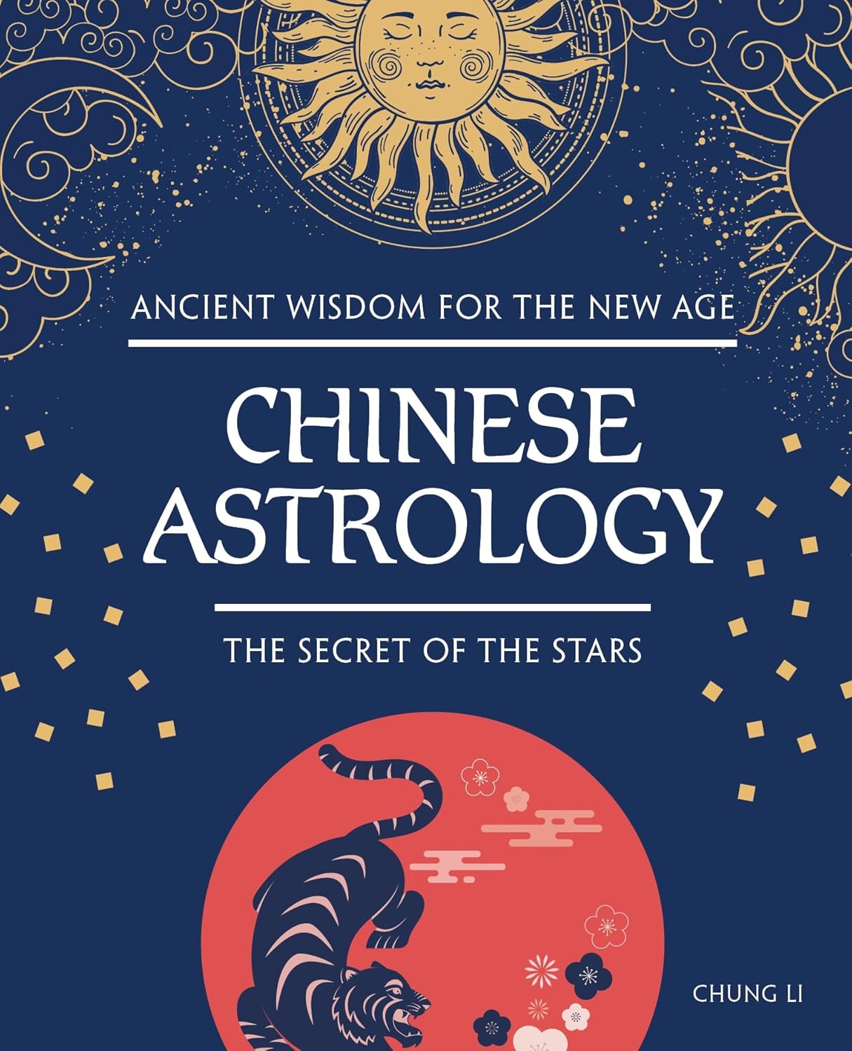Chinese Astrology: The Secret of the Stars